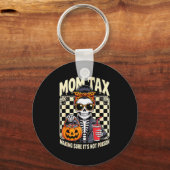Halloween Mom Tax Making Sure It's Not Ison Skelet Schlüsselanhänger (Vorderseite)