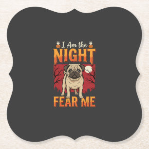 Halloween-Mops Ich bin die Nacht Fürchte Mich Untersetzer