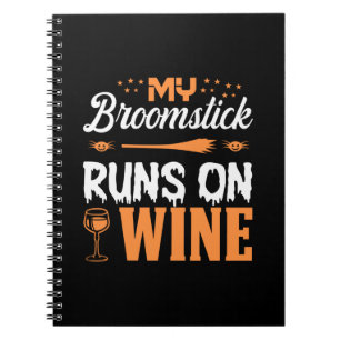 Halloween My Broomstick Runs On Wine Birthday Notizblock