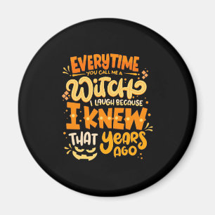 Halloween nennt ihr mich eine Hexe Magnet