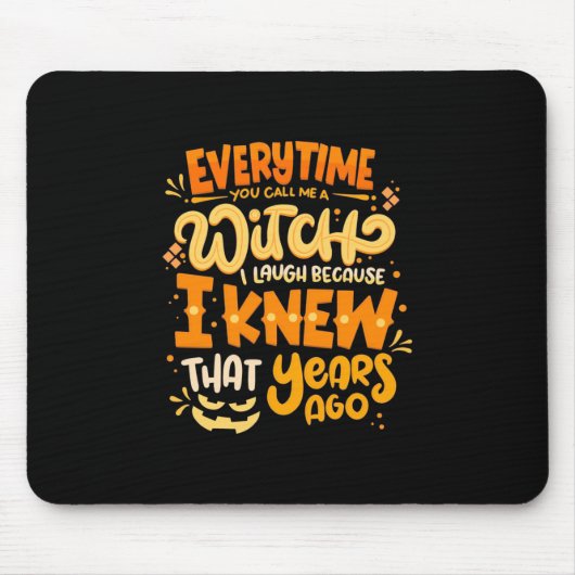 Halloween nennt ihr mich eine Hexe Mousepad (Vorne)