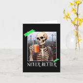 Halloween Never Better Skeleton Funny Skull 1 Karte (Gelbe Blume)