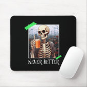 Halloween Never Better Skeleton Funny Skull 1 Mousepad (Mit Mouse)