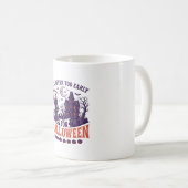 Halloween nicht zu früh Sensenmann Spukhaus Kaffeetasse (VorderseiteRechts)
