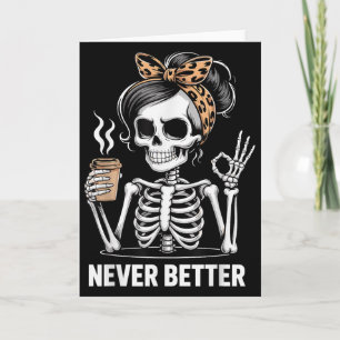 Halloween Niemals Bessere Frau Skelett Sungles Kaf Karte