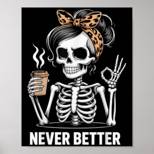 Halloween Niemals Bessere Frau Skelett Sungles Kaf Poster
