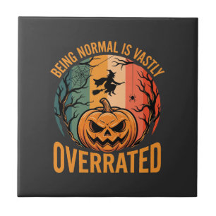 Halloween Normal zu sein ist weit überbewertet Hex Fliese