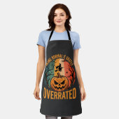 Halloween Normal zu sein ist weit unterschätzt Hex Schürze (Getragen)