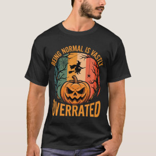 Halloween Normal zu sein ist weit unterschätzt Hex T-Shirt