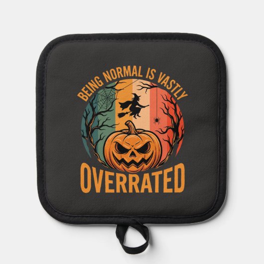 Halloween Normal zu sein ist weit unterschätzt Hex Topflappen (Vorderseite)