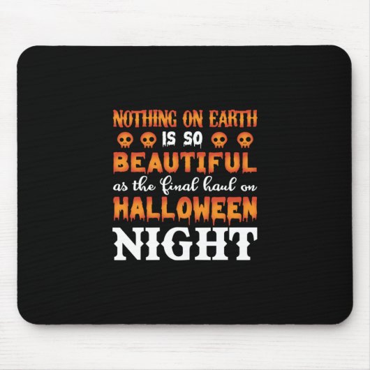 Halloween Nothing auf der Erde Mousepad (Vorne)