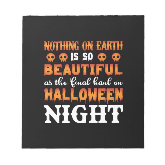 Halloween Nothing auf der Erde Notizblock (Vorderseite)