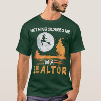 Halloween Nothing Scares Me I'm A Realtor Women T-Shirt