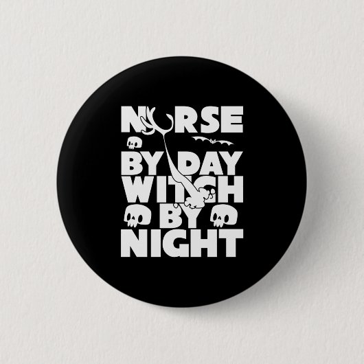 Halloween Nurse By Day Witch By Nights Button (Vorderseite)