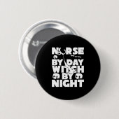 Halloween Nurse By Day Witch By Nights Button (Vorne & Hinten)