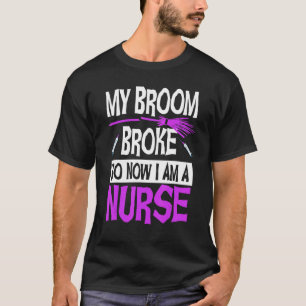 Halloween Nurse mein Zimmer brach, jetzt bin ich K T-Shirt