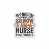 Halloween Nurse Practitioner Besen Zerbrochen Vint Aufkleber (Vorderseite)