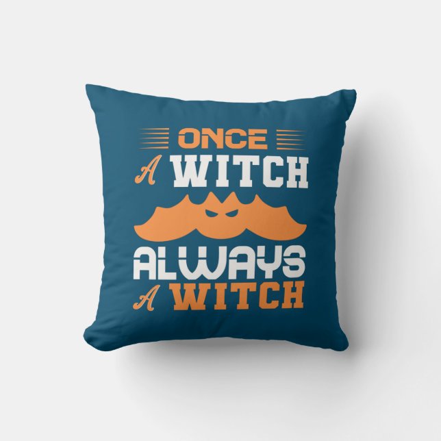 Halloween Once A Witch Always A Witch Birthday Kissen (Vorderseite)
