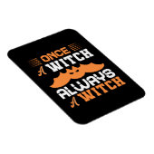 Halloween Once A Witch Always A Witch Birthday Magnet (Rechte Seite)