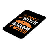 Halloween Once A Witch Always A Witch Birthday Magnet (Linke Seite)