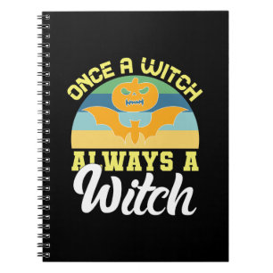 Halloween Once A Witch Always A Witch Birthday Notizblock