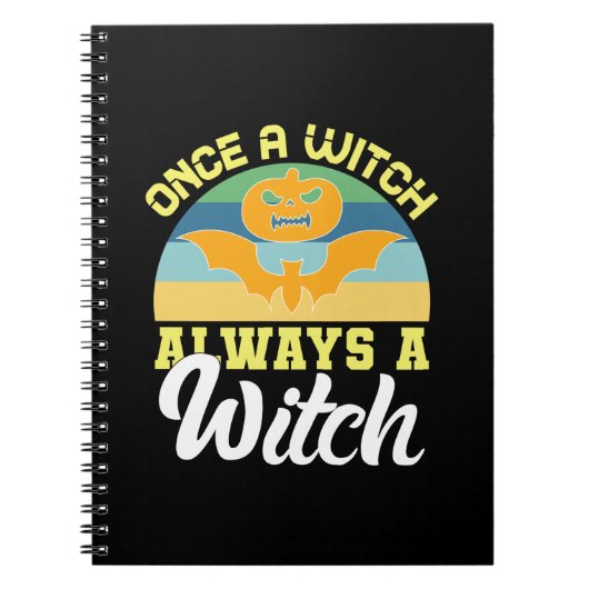 Halloween Once A Witch Always A Witch Birthday Notizblock (Vorderseite)