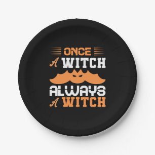 Halloween Once A Witch Always A Witch Birthday Pappteller