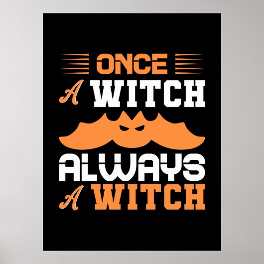 Halloween Once A Witch Always A Witch Birthday Poster (Vorne)