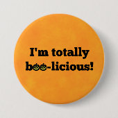 Halloween Orange - "Ich bin total boo-licious!" Button (Vorderseite)