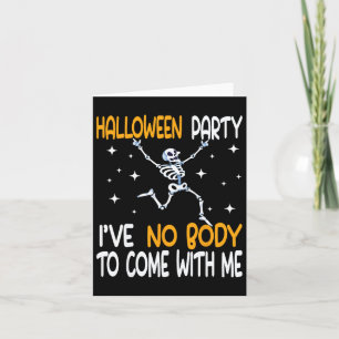 Halloween-Party ich habe keinen Körper, mit mir Sk Karte