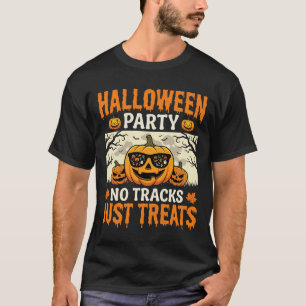 Halloween-Party Keine Tracks Nur Süßigkeiten Kürbi T-Shirt