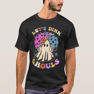 Halloween Pickleball Kostüm Lass uns Ghouls trinke T-Shirt