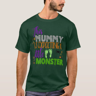 Halloween Pregnancy Mummy Due Monster Mom Baby Sho T-Shirt