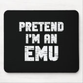 Halloween Pretend I'm A Emu Costume Funny Lazy Adu Mousepad (Vorne)