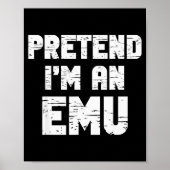 Halloween Pretend I'm A Emu Costume Funny Lazy Adu Poster (Vorne)