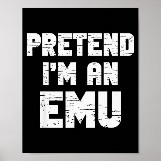 Halloween Pretend I'm A Emu Costume Funny Lazy Adu Poster (Vorne)