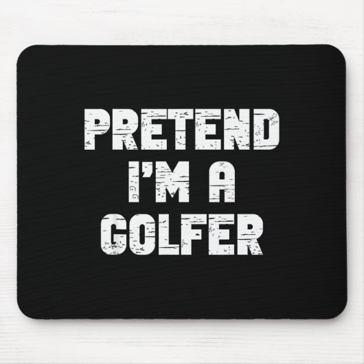 Halloween Pretend I'm A Golfer Costume Lazy Golfin Mousepad (Vorne)