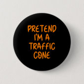 Halloween Pretend I'm A Traffic Cone Costume Lazy  Button (Vorderseite)