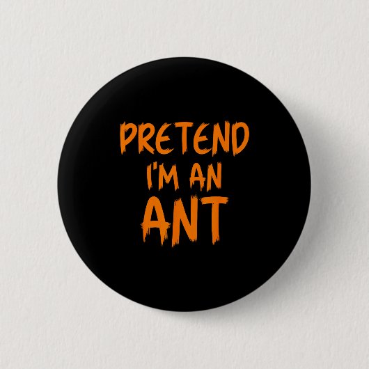 Halloween Pretend I'm An Ant Costume Funny Lazy Ki Button (Vorderseite)
