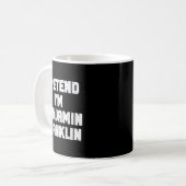 Halloween Pretend I'm Benjamin Franklin Costume La Kaffeetasse (Vorderseite Links)