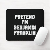 Halloween Pretend I'm Benjamin Franklin Costume La Mousepad (Mit Mouse)