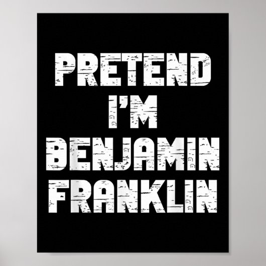 Halloween Pretend I'm Benjamin Franklin Costume La Poster (Vorne)