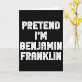 Halloween Pretend Im Benjamin Franklin Costume Laz Karte (Gelbe Blume)