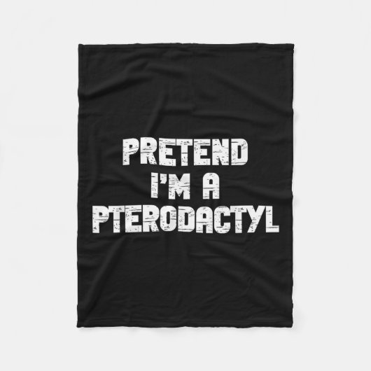 Halloween Pretend I'm Pterodactyl Costume Lazy Din Fleecedecke (Vorderseite)