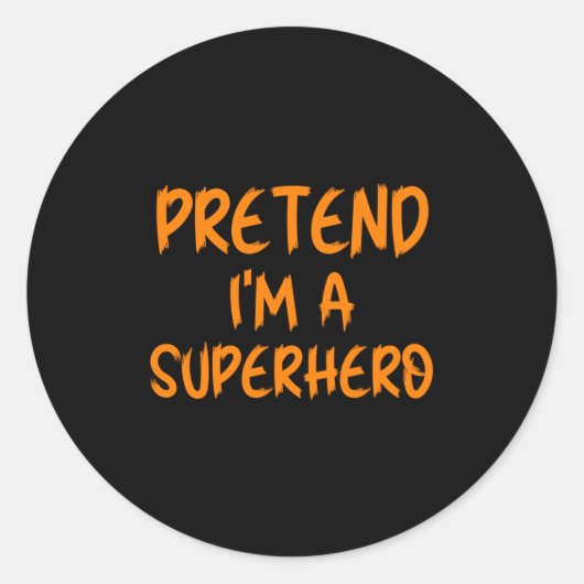 Halloween Pretend I'm Superhero Costume Lazy Super Runder Aufkleber (Vorderseite)
