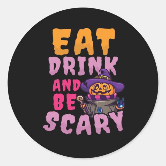 Halloween Pumpkin Eat Drink Be Scary Runder Aufkleber (Vorderseite)
