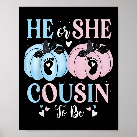 Halloween Pumpkin Gender Reveal He Or She Cousin T Poster (Vorne)