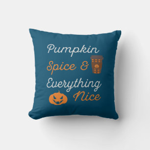 Halloween Pumpkin Spice and Everything Nice Xmas Kissen