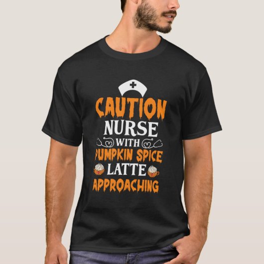 Halloween Pumpkin Spice Latte Nurse Coffee T-Shirt (Vorderseite)