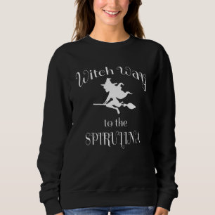 Halloween Pun Hexe Weg zur Spirulina Sweatshirt